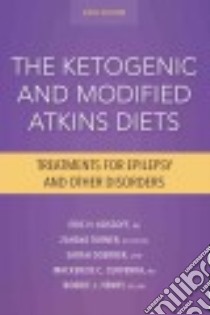 The Ketogenic and Modified Atkins Diets libro in lingua di Kossoff Eric H. M.D., Turner Zahava, Doerrer Sarah, Cervenka Mackenzie C. M.d., Henry Bobbie J.