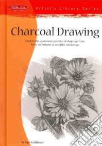 Charcoal Drawing libro in lingua di Goldman Ken
