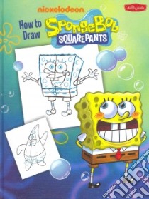 How to Draw SpongeBob Squarepants libro in lingua di Martinez Heather (ILT)