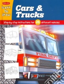 Learn to Draw Cars & Trucks libro in lingua di Foster Walter (COR), Shelly Jeff (ILT)