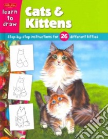 Learn to Draw Cats & Kittens libro in lingua di Foster Walter (COR), Fisher Diana (ILT)