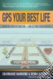 Gps Your Best Life libro in lingua di Hammond Charmaine, Kasowski Debra