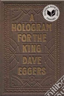 A Hologram for the King libro in lingua di Eggers Dave