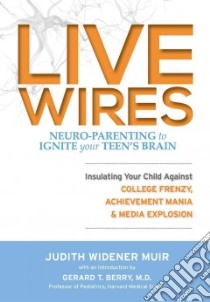 Live Wires libro in lingua di Muir Judith Widener, Berry Gerard T. M.D. (INT)