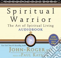 Spiritual Warrior (CD Audiobook) libro in lingua di John-Roger D. S. S., Kaye Paul (NRT)