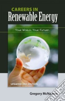 Careers in Renewable Energy libro in lingua di McNamee Gregory