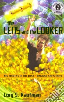 The Lens and the Looker libro in lingua di Kaufman Lory S.