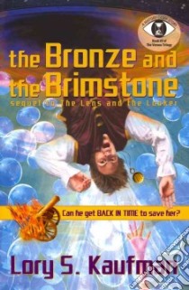 The Bronze and the Brimstone libro in lingua di Kaufman Lory S.