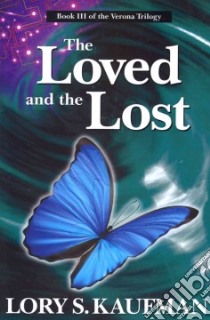 The Loved and the Lost libro in lingua di Kaufman Lory S.