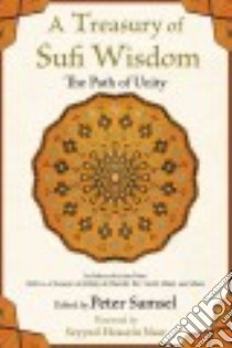 A Treasury of Sufi Wisdom libro in lingua di Samsel Peter (EDT), Nasr Seyyed Hossein (FRW)