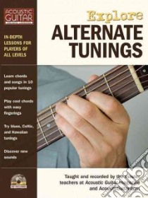 Explore Alternate Tunings libro in lingua di Hal Leonard Publishing Corporation (COR)