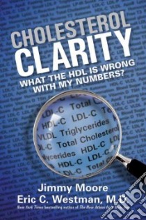 Cholesterol Clarity libro in lingua di Moore Jimmy, Westman Eric C.