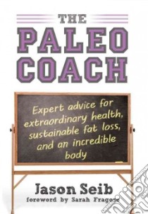 The Paleo Coach libro in lingua di Seib Jason