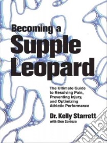 Becoming a Supple Leopard libro in lingua di Starrett Kelly, Cordoza Glen (CON)