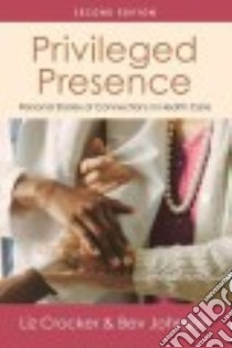 Privileged Presence libro in lingua di Crocker Liz, Johnson Bev