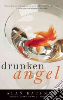 Drunken Angel libro in lingua di Kaufman Alan