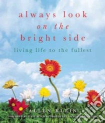 Always Look on the Bright Side libro in lingua di Klein Allen (COM), Rizzo Steve (FRW)
