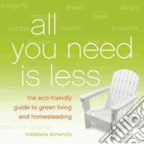 All You Need Is Less libro in lingua di Somerville Madeleine, Sharp Billee (FRW)