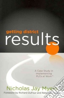 Getting District Results libro in lingua di Myes Nicholas Jay, Dufour Richard (FRW), DuFour Rebecca (FRW)