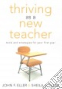 Thriving As a New Teacher libro in lingua di Eller John, Eller Sheila