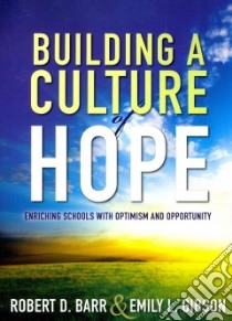 Building a Culture of Hope libro in lingua di Barr Robert D., Gibson Emily L.