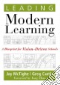 Leading Modern Learning libro in lingua di McTighe Jay, Curtis Greg, Zhao Yong (FRW)
