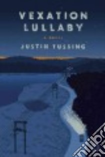 Vexation Lullaby libro in lingua di Tussing Justin