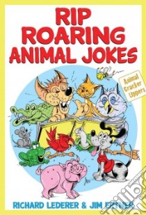 Rip Roaring Animal Jokes libro in lingua di Lederer Richard, Ertner Jim, McLean Jim (ILT)