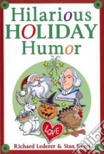 Hilarious Holiday Humor libro in lingua di Lederer Richard, Kegel Stan, McLean Jim (ILT)