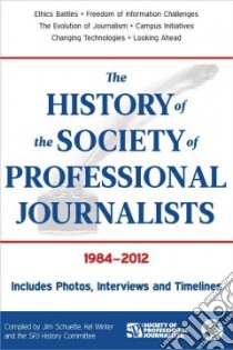 The History of the Society of Professional Journalists libro in lingua di Schuette Jim, Winter Kel