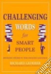 Challenging Words for Smart People libro in lingua di Lederer Richard