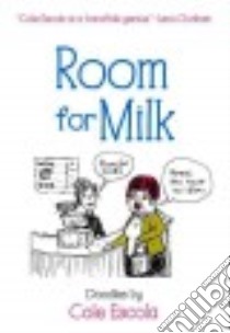 Room for Milk libro in lingua di Escola Cole