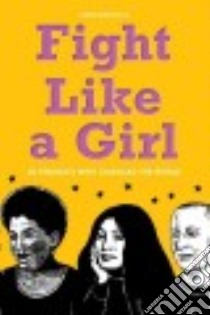Fight Like a Girl libro in lingua di Barcella Laura, Pierre Summer (ILT)
