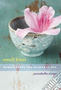 Small Bites libro in lingua di Zinser Annabelle