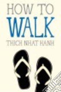 How to Walk libro in lingua di Nhat Hanh Thich, Deantonis Jason (ILT)