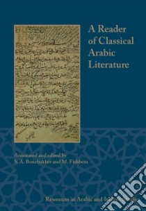 A Reader of Classical Arabic Literature libro in lingua di Bonebakker S. A. (EDT), Fishbein M. (EDT)