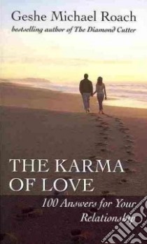 The Karma of Love libro in lingua di Roach Geshe Michael