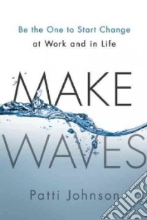 Make Waves libro in lingua di Johnson Patti