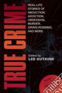 True Crime libro in lingua di Gutkind Lee (EDT)