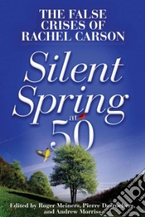 Silent Spring at 50 libro in lingua di Meiners Roger (EDT), Desroches Pierre (EDT), Morris Andrew (EDT)