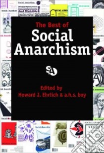 The Best of Social Anarchism libro in lingua di Ehrlich Howard J. (EDT)