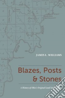 Blazes, Posts & Stones libro in lingua di Williams James L.