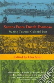 Scences from Dutch Formosa libro in lingua di Scott Llyn (EDT)