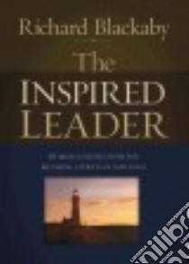 The Inspired Leader libro in lingua di Blackaby Richard