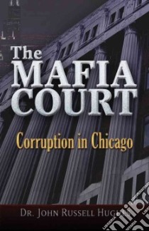 The Mafia Court libro in lingua di Hughes John Russell Dr.