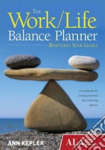 The Work/Life Balance Planner libro in lingua di Kepler Ann