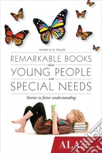 Remarkable Books About Young People With Special Needs libro in lingua di Follos Alison M. G.