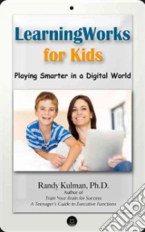 Playing Smarter in a Digital World libro in lingua di Kulman Randy Ph.D.