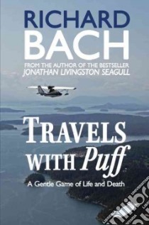 Travels With Puff libro in lingua di Bach Richard, Nickens Dan (PHT)