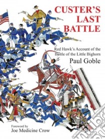 Custer's Last Battle libro in lingua di Goble Paul, Crow Joe Medicine (FRW)